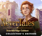 Jocul Nevertales: Hearthbridge Cabinet Collector's Edition