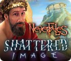 Jocul Nevertales: Shattered Image