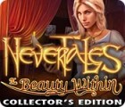 Jocul Nevertales: The Beauty Within Collector's Edition