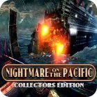 Jocul Nightmare on the Pacific Collector's Edition
