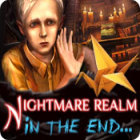 Jocul Nightmare Realm: In the End...
