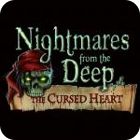 Jocul Nightmares from the Deep: The Cursed Heart Collector's Edition