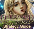 Jocul Otherworld: Spring of Shadows Strategy Guide