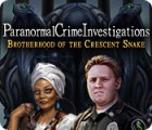 Jocul Paranormal Crime Investigations: Brotherhood of the Crescent Snake