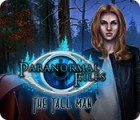 Jocul Paranormal Files: The Tall Man