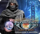 Jocul Paranormal Files: Trials of Worth Collector's Edition