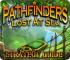 Jocul Pathfinders: Lost at Sea Strategy Guide
