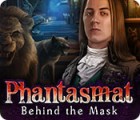 Jocul Phantasmat: Behind the Mask