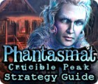 Jocul Phantasmat: Crucible Peak Strategy Guide