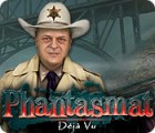 Jocul Phantasmat: Déjà Vu