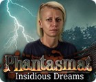 Jocul Phantasmat: Insidious Dreams