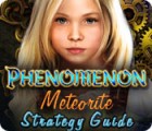 Jocul Phenomenon: Meteorite Strategy Guide