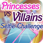 Jocul Princesses vs. Villains: Selfie Challenge