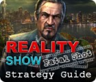 Jocul Reality Show: Fatal Shot Strategy Guide