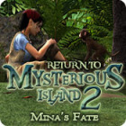 Jocul Return to Mysterious Island 2: Mina's Fate