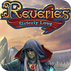 Jocul Reveries: Sisterly Love Collector's Edition