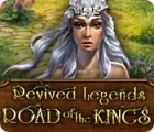 Jocul Revived Legends: Road of the Kings
