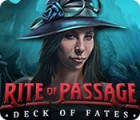 Jocul Rite of Passage: Deck of Fates