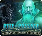Jocul Rite of Passage: The Sword and the Fury