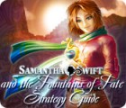 Jocul Samantha Swift and the Fountains of Fate Strategy Guide