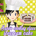 Jocul Sara's Cooking Class: Ice Cream Cake