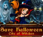 Jocul Save Halloween: City of Witches