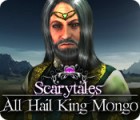 Jocul Scarytales: All Hail King Mongo