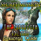 Jocul Secret Mission: The Forgotten Island Strategy Guide