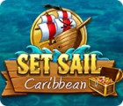 Jocul Set Sail: Caribbean