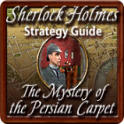 Jocul Sherlock Holmes: The Mystery of the Persian Carpet Strategy Guide