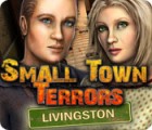 Jocul Small Town Terrors: Livingston