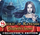 Jocul Spirit of Revenge: Elizabeth's Secret Collector's Edition