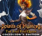 Jocul Spirits of Mystery: The Last Fire Queen Collector's Edition Jocul Spirits of Mystery: The Last Fire Queen Collector's Edition