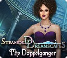 Jocul Stranded Dreamscapes: The Doppelganger
