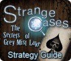 Jocul Strange Cases: The Secrets of Grey Mist Lake Strategy Guide