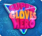 Jocul Super Gloves Hero