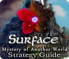 Jocul Surface: Mystery of Another World Strategy Guide