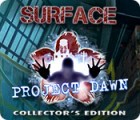 Jocul Surface: Project Dawn Collector's Edition