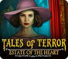 Jocul Tales of Terror: Estate of the Heart Collector's Edition