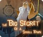 Jocul The Big Secret of a Small Town