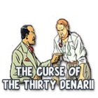 Jocul The Curse of the Thirty Denarii