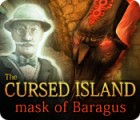 Jocul The Cursed Island: Mask of Baragus
