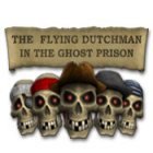 Jocul The Flying Dutchman - In The Ghost Prison