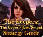 Jocul The Keepers: The Order's Last Secret Strategy Guide
