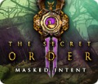 Jocul The Secret Order: Masked Intent