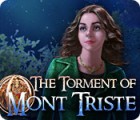 Jocul The Torment of Mont Triste