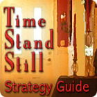 Jocul Time Stand Still Strategy Guide