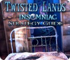 Jocul Twisted Lands: Insomniac Strategy Guide