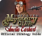 Jocul Unsolved Mystery Club: Amelia Earhart Strategy Guide