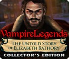 Jocul Vampire Legends: The Untold Story of Elizabeth Bathory Collector's Edition